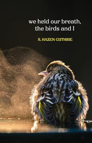 we held our breath, the birds and I von Finishing Line Press