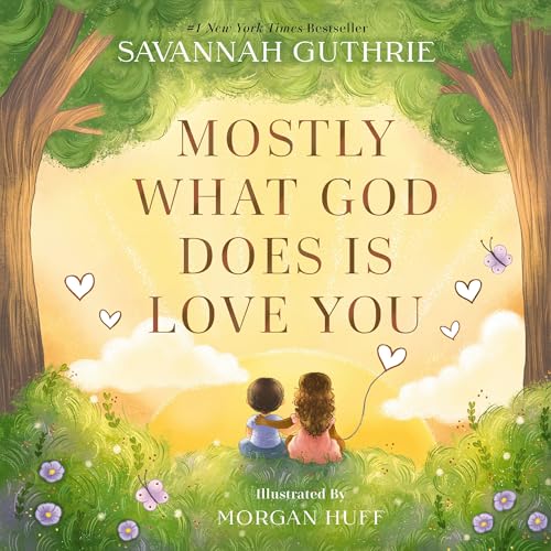 Mostly What God Does is Love You von Zonderkidz