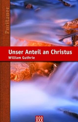 Unser Anteil an Christus (Puritaner)