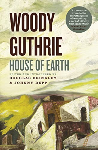 HOUSE OF EARTH: Roman. Edited and introduced by Douglas Brinkley and Johnny Depp
