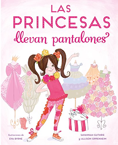 Las princesas llevan pantalones (Cuentos infantiles)