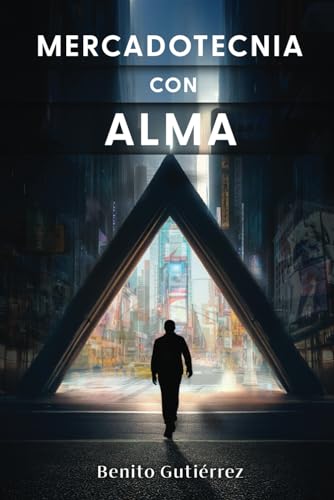 Mercadotecnia con Alma: Antropomarketing, Mercadotecnia centrada en la persona Mercadotecnia con Alma: Antropomarketing, Mercadotecnia centrada en la persona von Editorial Shanti Nilaya