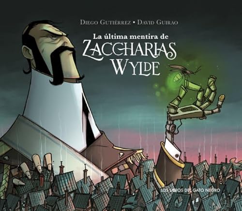LA ÚLTIMA MENTIRA DE ZACCHARIAS WYLDE von Los libros del Gato Negro