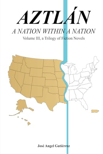 Aztlán: A Nation Within a Nation Aztlán: A Nation Within a Nation von NY Book Publishers