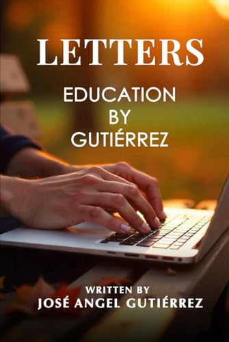 LETTERS: Education by Gutierrez von José Angel Gutiérrez