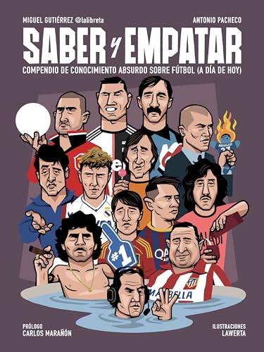 Saber Y Empatar: Compendio de conocimiento absurdo sobre fútbol (a día de hoy) (Córner)