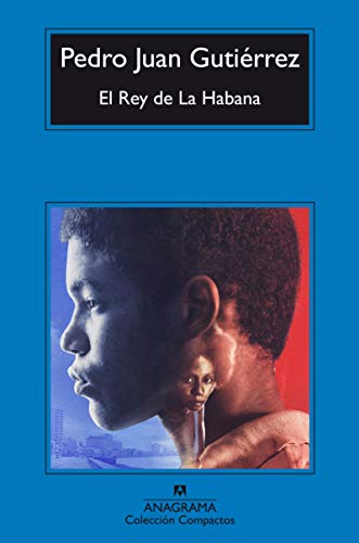 El rey de La Habana (Compactos, Band 336) von ANAGRAMA
