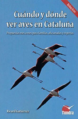 Cuándo y dónde ver aves en Cataluña von -99999