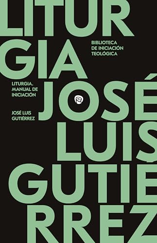 Liturgia: Manual de Iniciación (Biblioteca de Iniciación Teológica) von EDICIONES RIALP S.A.