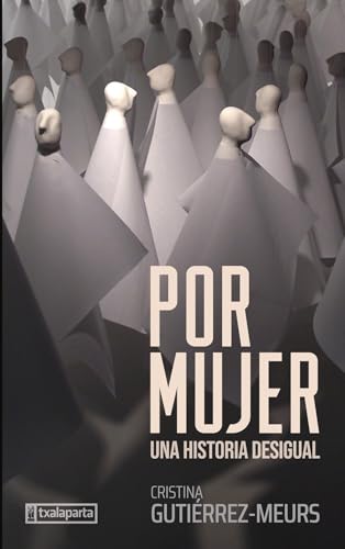 Por mujer: Una historia desigual (GEBARA) von Txalaparta, S.L.