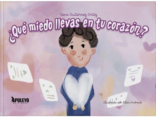 ¿Qué miedo llevas en tu corazón? von Apuleyo Ediciones