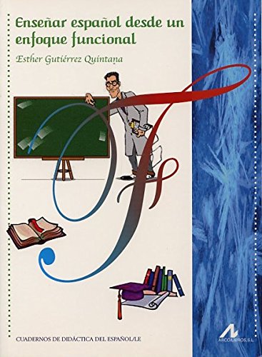 Enseñar español desde un enfoque funcional (Cuadernos de didáctica del E.L.E.) von Edinumen