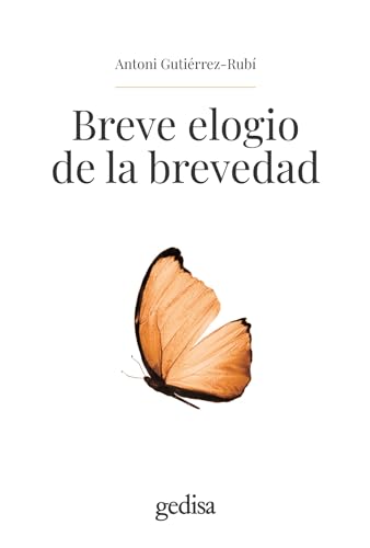 Breve elogio de la brevedad (Libertad y Cambio, Band 147) von GEDISA