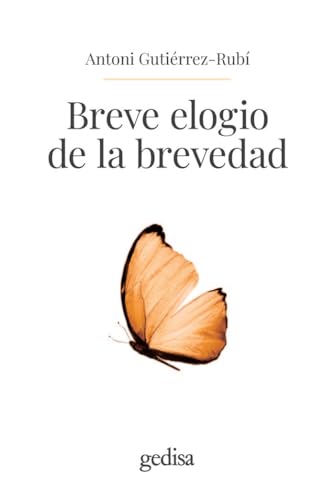 Breve elogio de la brevedad (Libertad y Cambio, Band 147) von GEDISA