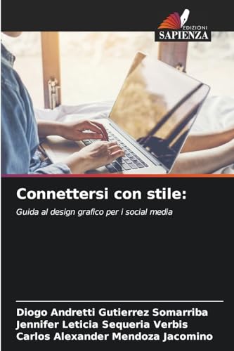 Connettersi con stile:: Guida al design grafico per i social media von Edizioni Sapienza