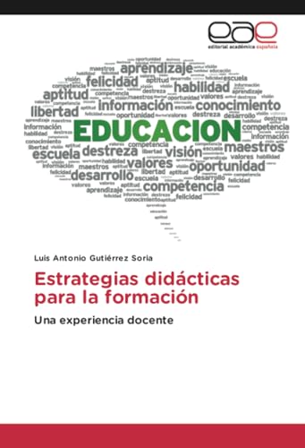 Estrategias didácticas para la formación: Una experiencia docente von Editorial Académica Española