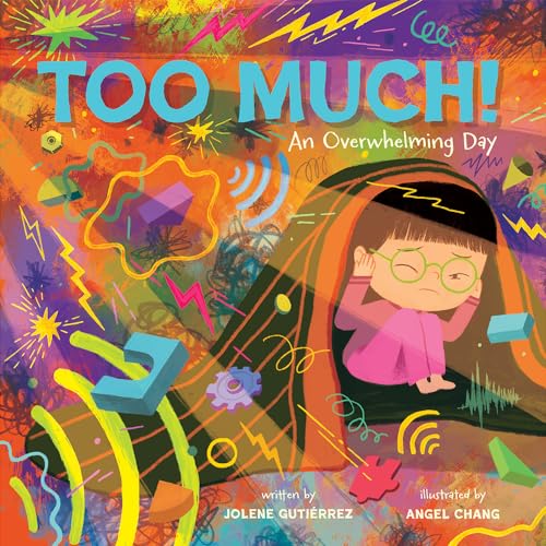 Too Much!: An Overwhelming Day von Abrams Appleseed