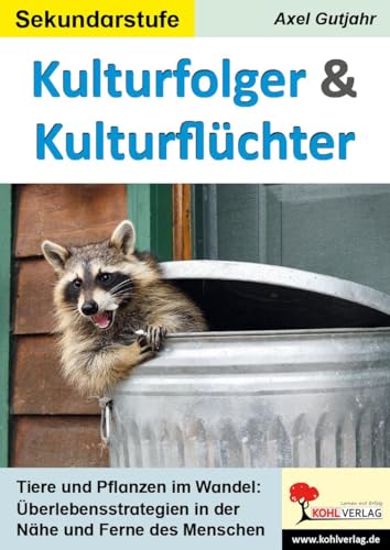 Kulturfolger und Kulturflüchter: Tiere und Pflanzen im Wandel: Überlebensstrategien in der Nähe und Ferne des Menschen Kulturfolger und Kulturflüchter: Tiere und Pflanzen im Wandel: Überlebensstrategien in der Nähe und Ferne des Menschen von KOHL VERLAG Der Verlag mit dem Baum