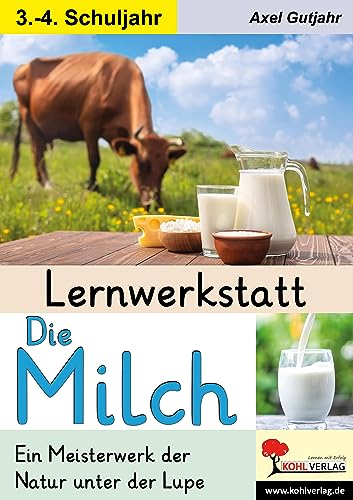 Lernwerkstatt Die Milch: Ein Meisterwerk der Natur unter der Lupe