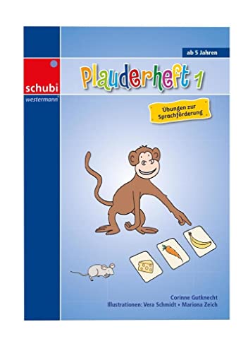 Plauderheft 1: Übungen zur Sprachförderung (Lernhauskarteien Deutsch) von SCHUBI