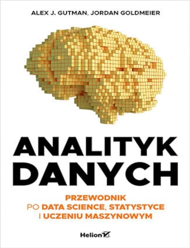 Analityk danych Przewodnik po data science, statystyce i uczeniu maszynowym