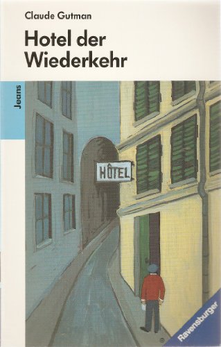 Hotel der Wiederkehr von Ravensburger Verlag GmbH
