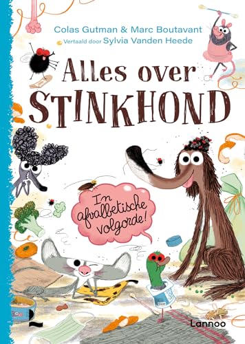Alles over Stinkhond: in afvalbetische volgorde! Alles over Stinkhond: in afvalbetische volgorde! von Lannoo