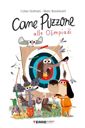 Cane Puzzone alle Olimpiadi. Ediz. a colori (Acchiappastorie) von Terre di Mezzo