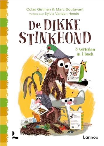 De dikke Stinkhond: 3 verhalen in 1 boek von Lannoo