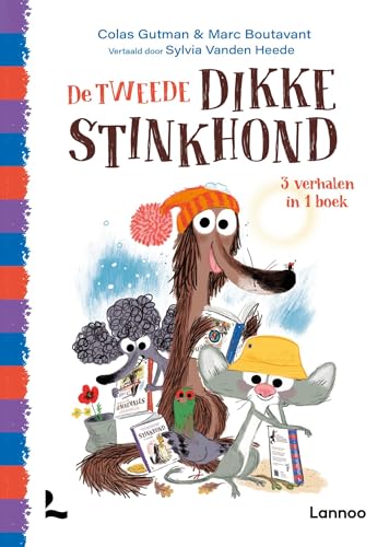 De tweede dikke Stinkhond: 3 verhalen in 1 boek De tweede dikke Stinkhond: 3 verhalen in 1 boek von Lannoo