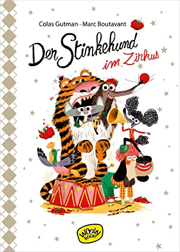 Der Stinkehund im Zirkus: Bilderbuch von Woow Books