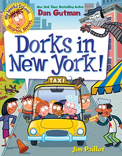 My Weird School Graphic Novel: Dorks in New York! (My Weird School Graphic Novel, 3, Band 3)
