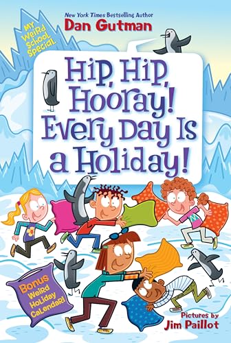 My Weird School Special: Hip, Hip, Hooray! Every Day Is a Holiday! von HarperCollins