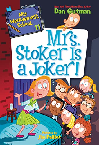 My Weirder-est School #11: Mrs. Stoker Is a Joker! My Weirder-est School #11: Mrs. Stoker Is a Joker!