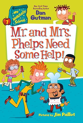 My Weirdtastic School #7: Mr. and Mrs. Phelps Need Some Help! von HarperCollins