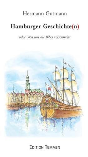 Hamburger Geschichte(n) oder: Was uns die Bibel verschweigt