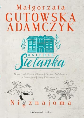 Osiedle Sielanka Nieznajoma von Prószyński Media