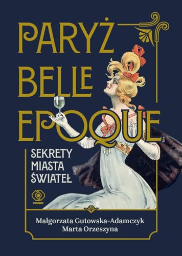 Paryż belle epoque Sekrety miasta świateł von Rebis
