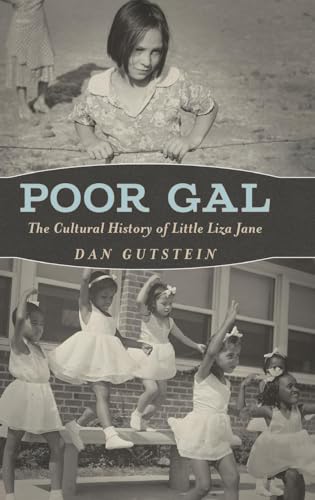 Poor Gal: The Cultural History of Little Liza Jane: The Cultural History of Little Liza Jane (Hardback) (American Made Music Series) von University Press of Mississippi