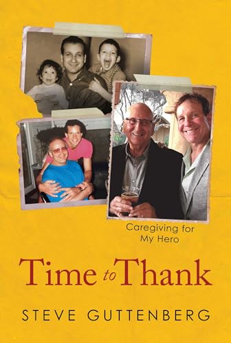 Time to Thank: Caregiving for My Hero von Post Hill Press