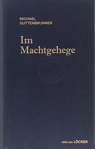 Im Machtgehege: Werkausgabe 1 edition pen Bd. 40