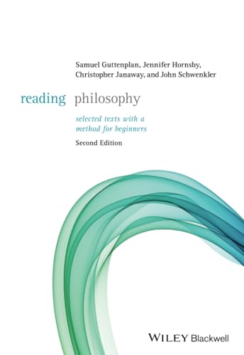 Reading Philosophy: Selected Texts with a Method for Beginners von Wiley-Blackwell