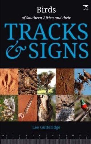 The Birds of Southern Africa and their Tracks & Signs