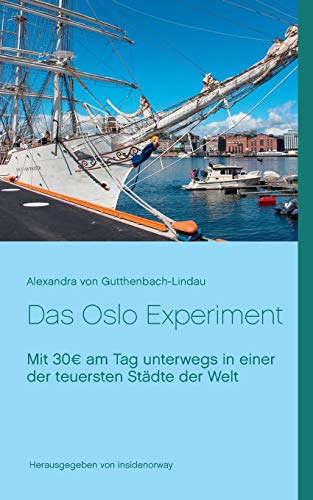 Das Oslo Experiment: Mit 30€ am Tag unterwegs in einer der teuersten Städte der Welt Das Oslo Experiment: Mit 30€ am Tag unterwegs in einer der teuersten Städte der Welt