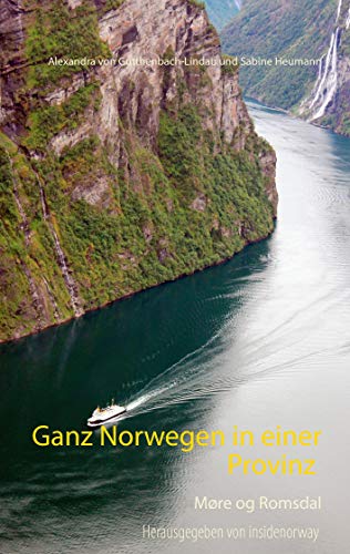 Ganz Norwegen in einer Provinz: Møre og Romsdal von Books on Demand GmbH