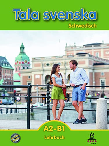 Tala svenska A2-B1: Schwedisch Lehrbuch von Groa Verlag