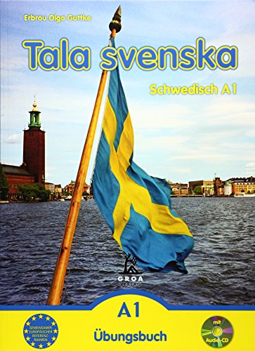 Tala svenska - Schwedisch / Tala svenska - Schwedisch A1: Übungsbuch