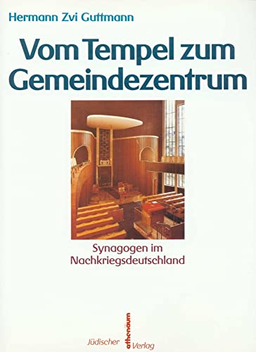 Vom Tempel zum Gemeindezentrum: Synagogen im Nachkriegsdeutschland