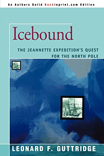 Icebound: The Jeannette Expedition's Quest for the North Pole