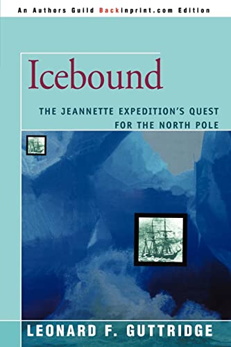 Icebound: The Jeannette Expedition's Quest for the North Pole von iUniverse